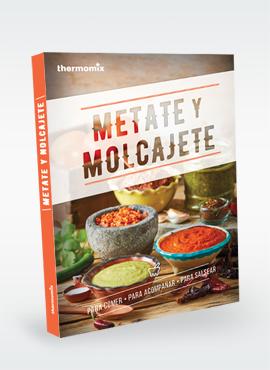 Recetario Metate y Molcajete